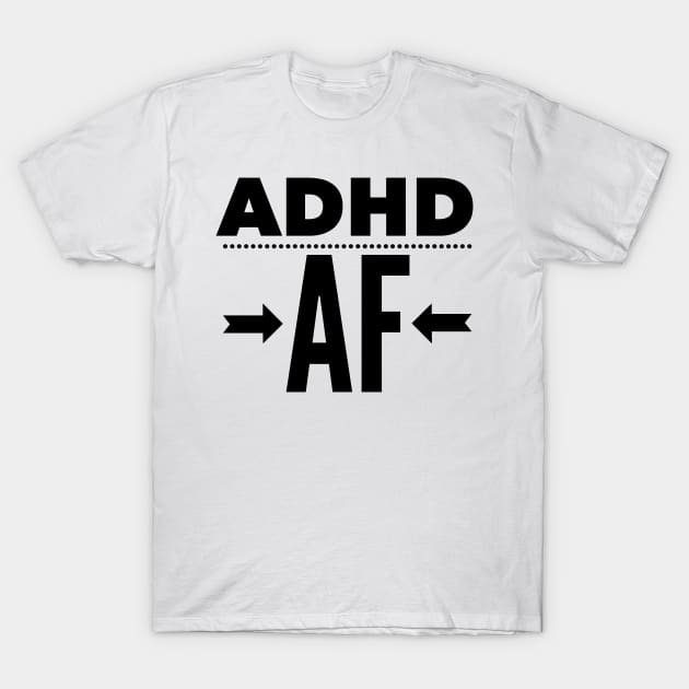 Attention deficit hyperactivity disorder tee T-Shirt by DustedDesigns